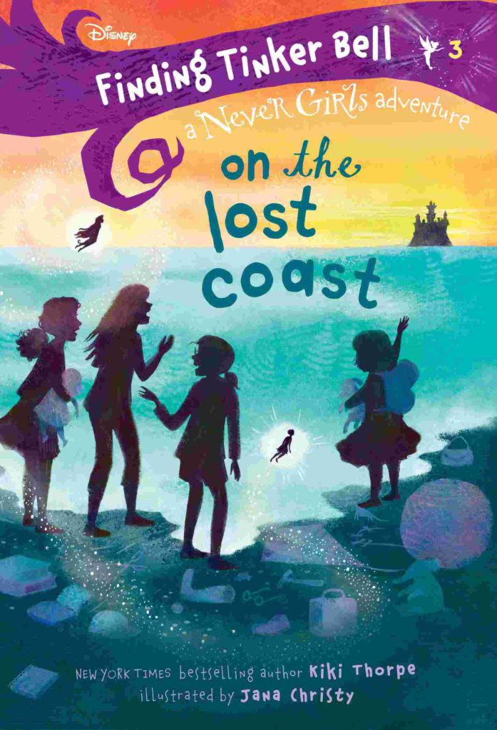 Cover of Never Girls - Finding Tinker Bell 3 - On the Lost Coast by Kiki Thorpe