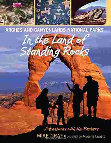 Cover of Arches and Canyonlands National Parks - In the Land of Standing Rocks by Mike Graf