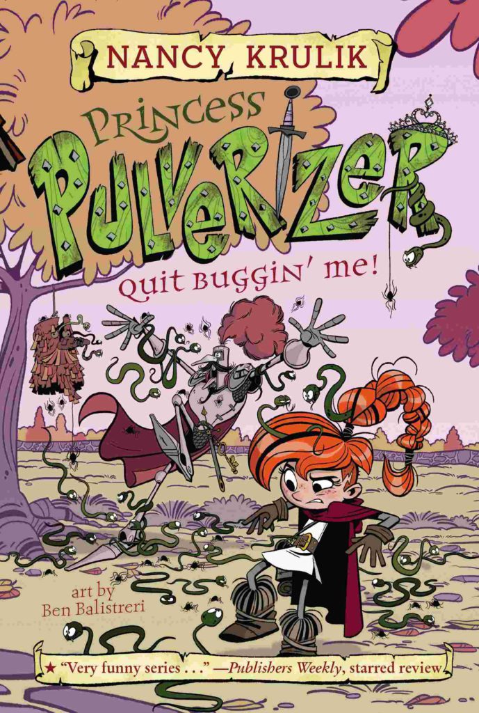 Cover of Princess Pulverizer 4 - Quit Buggin Me! by Nancy Krulik