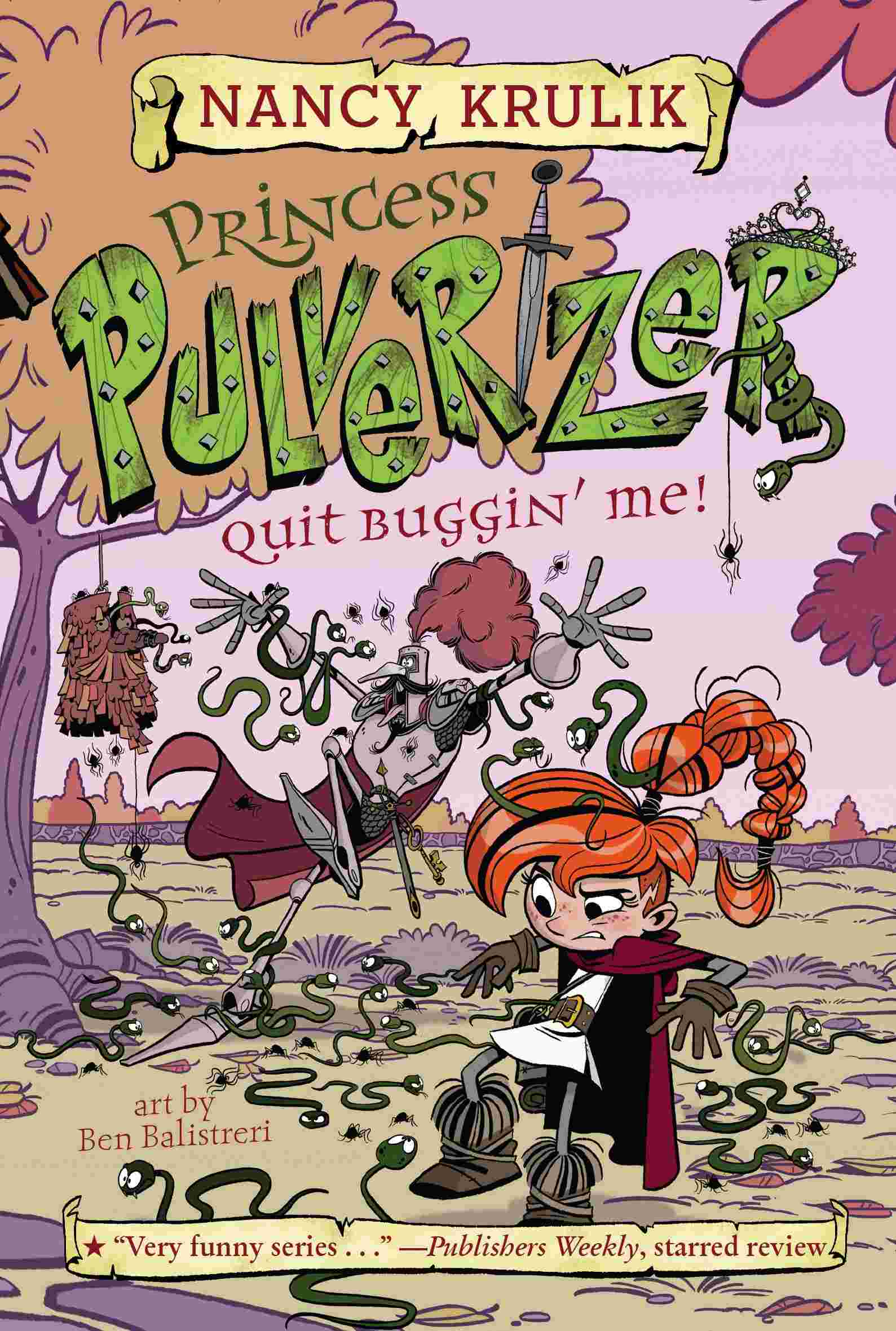 Cover of Princess Pulverizer 4 - Quit Buggin Me! by Nancy Krulik