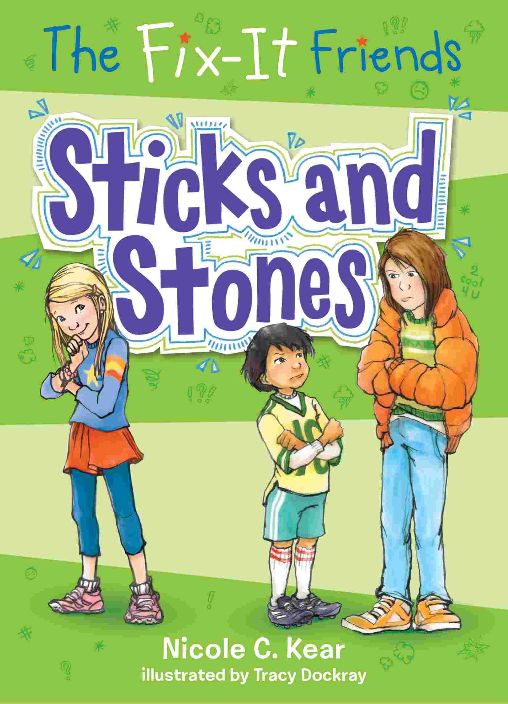 Cover of The Fix-It Friends - Sticks and Stones by Nicole C. Kear