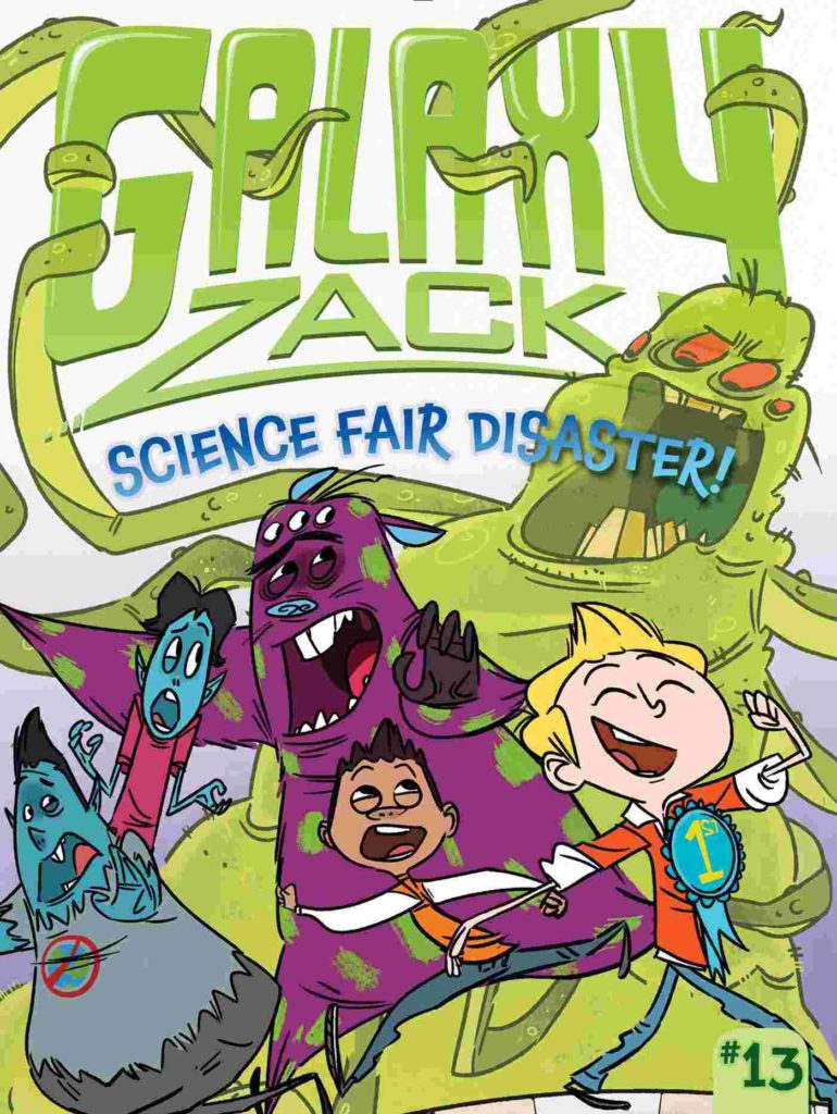 Cover of Galaxy Zack - Science Fair Disaster! by Ray O'Ryan