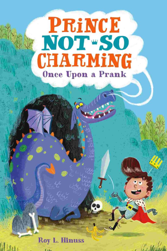 Cover of Prince Not-So Charming 1 - Once Upon a Prank by Roy L Hinuss