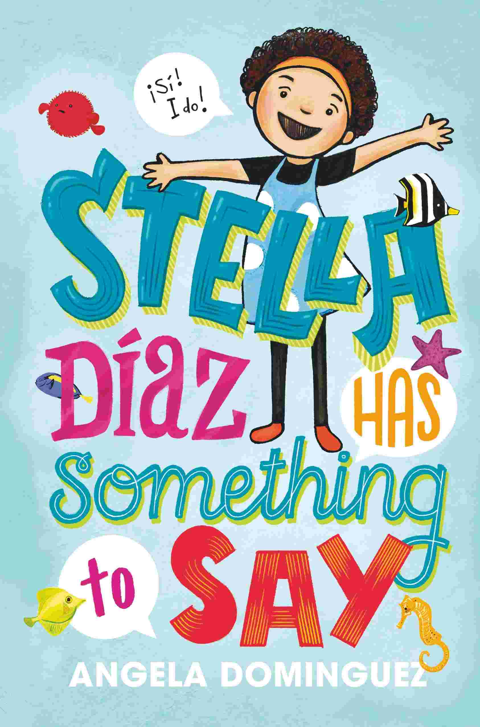 Cover of Stella Diaz Has Something to Say by Angela Dominguez