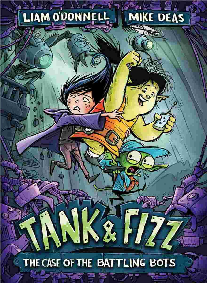 Cover of Tank & Fizz - The Case of the Battling Bots by Liam O'Donnell