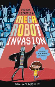Cover of The Day I Started a Mega Robot Invasion