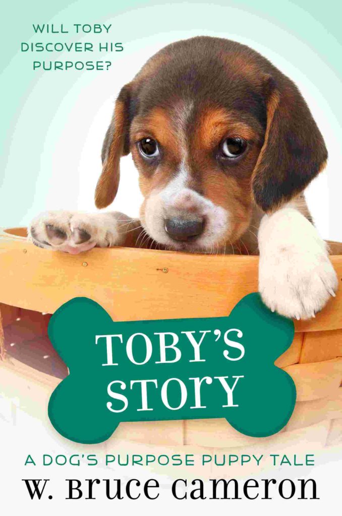 Cover of A Dog's Purpose Tale 6 - Toby's Story by W. Bruce Cameron