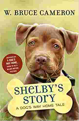 Cover of Shelby's Story: A Dog's Way Home Tale by W. Bruce Cameron