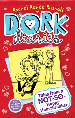 Cover of Dork diaries - Tales From a Not so Happy Heartbreaker by Rachel Renee Russell