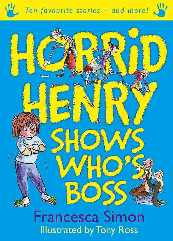Cover of Horrid Henry shows who's boss by Francesca Simon