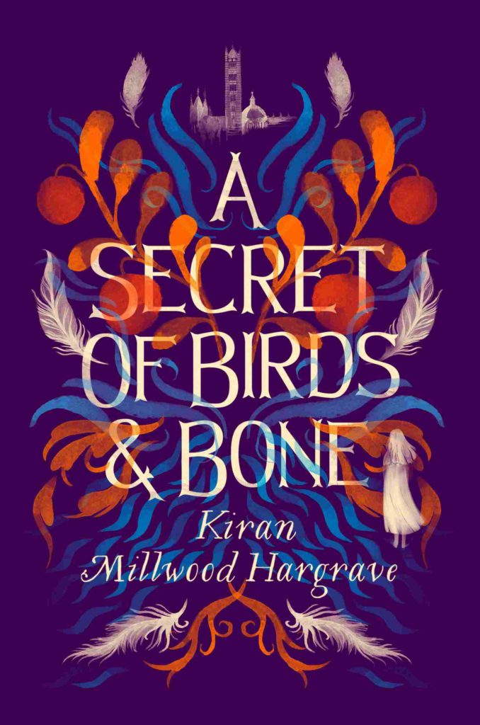 Cover of A Secret of Birds & Bone by Kiran Millwood Hargrave