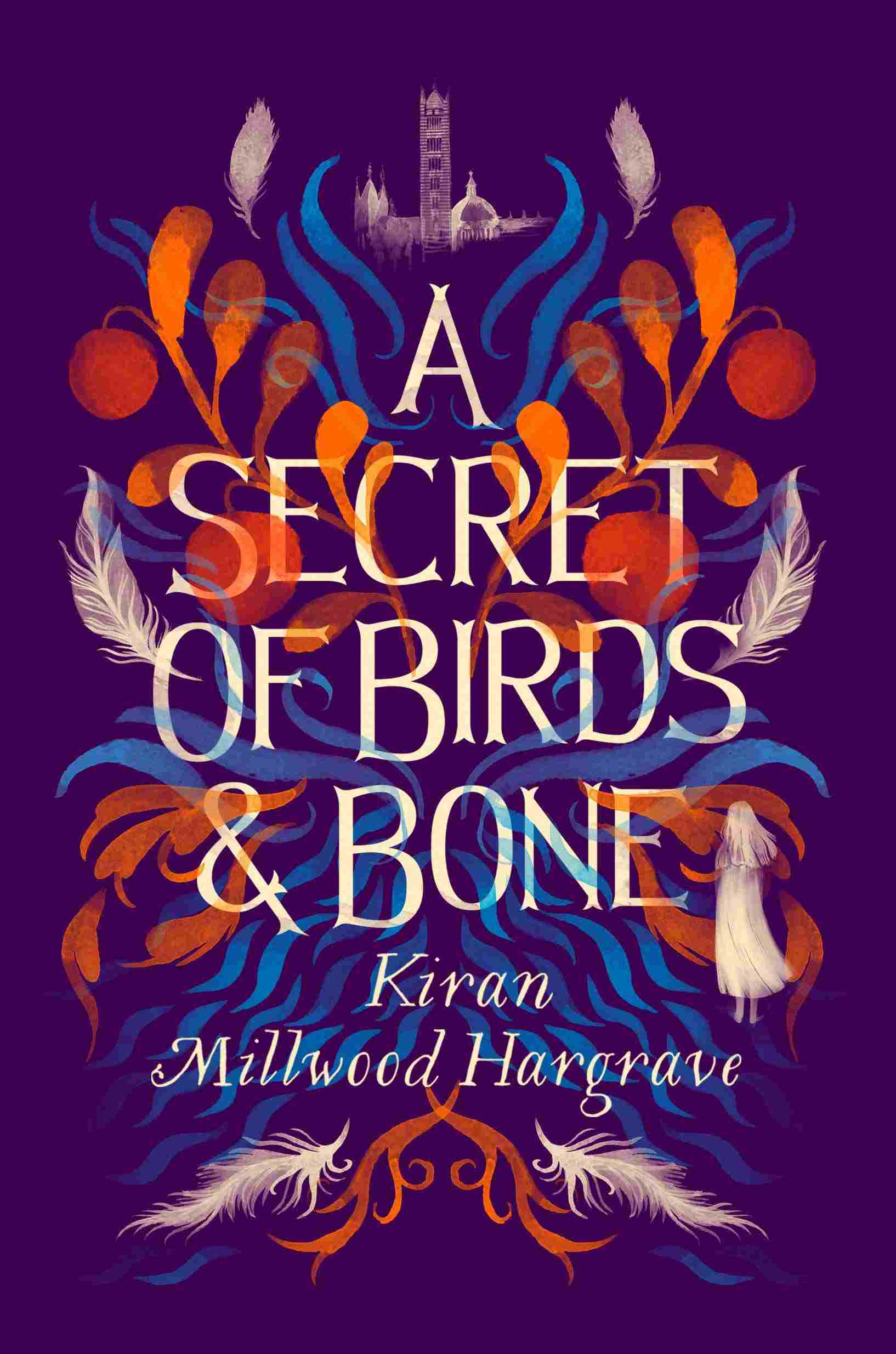 Cover of A Secret of Birds & Bone by Kiran Millwood Hargrave