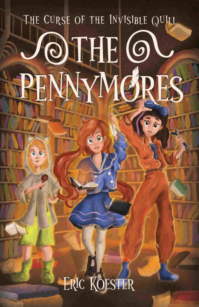 Cover of The Pennymores and the Curse of the Invisible Quill by Eric Kosher