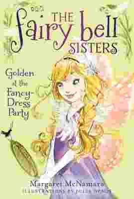 Cover of Fairy Bell Sisters 03 - Golden at the Fancy-Dress Party by Margaret McNamara