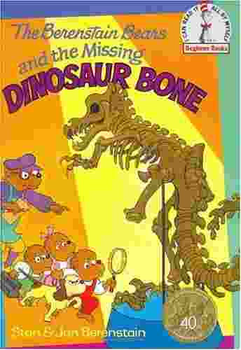 Cover of The Berenstain bears and the missing dinosaur bone by Stan & Jan Berenstain