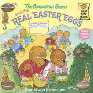 Cover of The Berenstain bears and the real Easter eggs