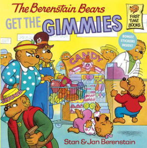 Cover of The Berenstain bears Get the Gimmies