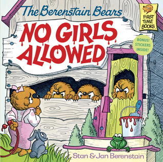 Cover of The Berenstain bears No Girls Allowed by Stan & Jan Berenstain