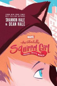 Cover of The Unbeatable Squirrel Girl – Squirrel Meets World
