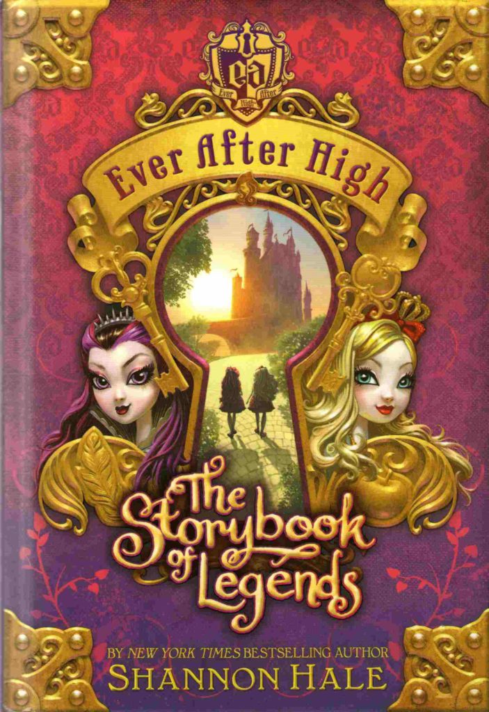 Cover of Ever After High - The Storybook of Legends by Shannon Hale