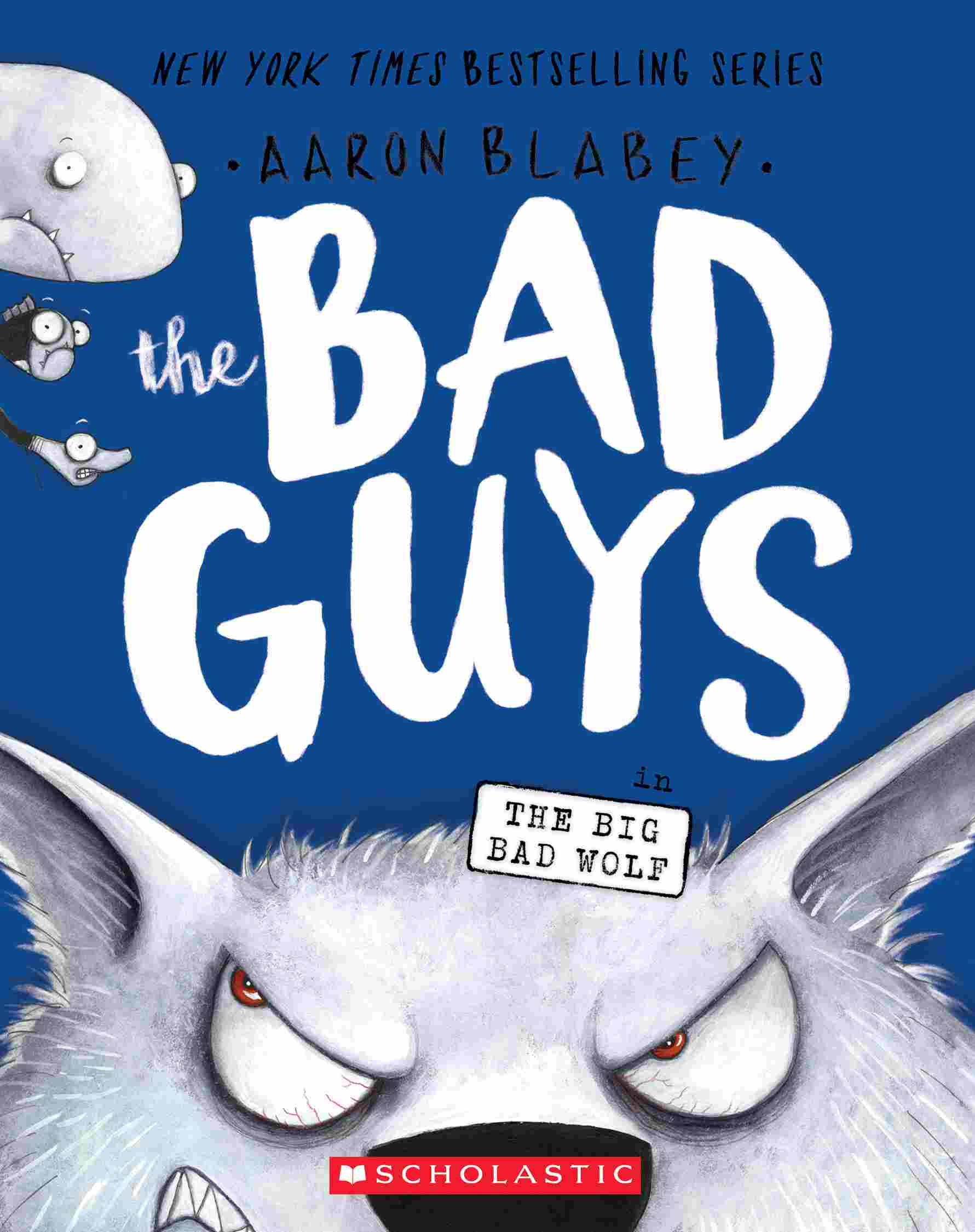Cover of The Bad Guys 9 - The Big Bad Wolf by Aaron Blabey