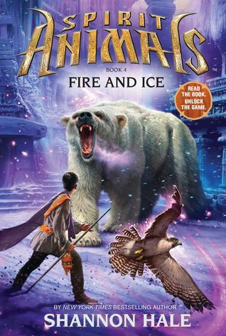 Cover of Spirit animals - Fire and Ice by Shannon Hale
