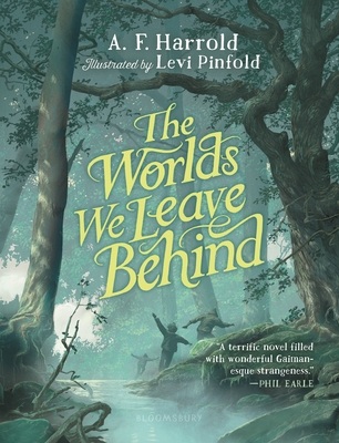 Cover of The Worlds We Leave Behind by A. F. Harrold