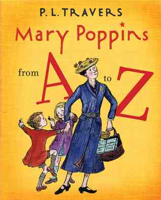 Cover of Mary Poppins - Mary Poppins from A to Z by P. L. Travers