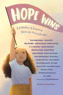 Cover of Hope Wins: A Collection of Inspiring Stories for Young Readers by Rose Brock et al.