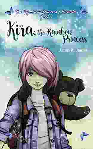 Cover of Kira the Rainbow Princess by Jason R. James