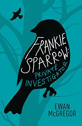 Cover of Frankie Sparrow - Private Investigator by Ewan McGregor