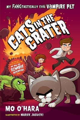Cover of My FANGtastically Evil Vampire Pet 03 - Cats in the Crater by Mo O'Hara