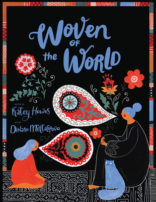 Cover of Woven of the World by Katey Howes
