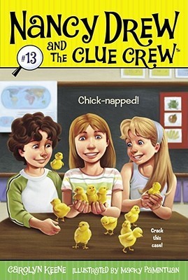 Cover of Nancy Drew and the Clue Crew 13 - Chick-napped by Carolyn Keene