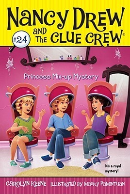 Cover of Nancy Drew and the Clue Crew 24 - Princess Mix-up Mystery by Carolyn Keene