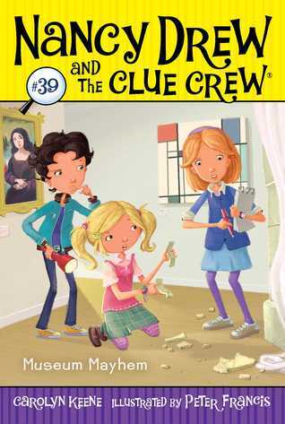 Cover of Nancy Drew and the Clue Crew 39 - Museum Mayhem by Carolyn Keene
