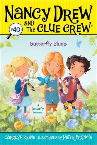 Cover of Nancy Drew and the Clue Crew 40 - Butterfly Blues by Carolyn Keene