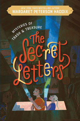 Cover of Mysteries of Trash and Treasure - The Secret Letters by Margaret Peterson Haddix