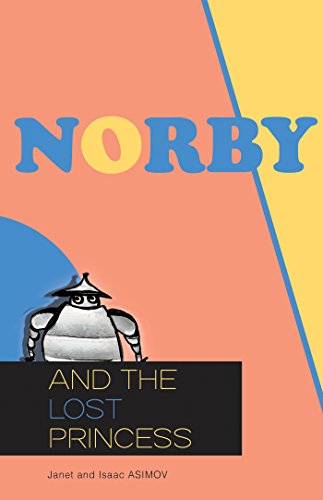 Cover of Norby and the Lost Princess by Janet Asimov