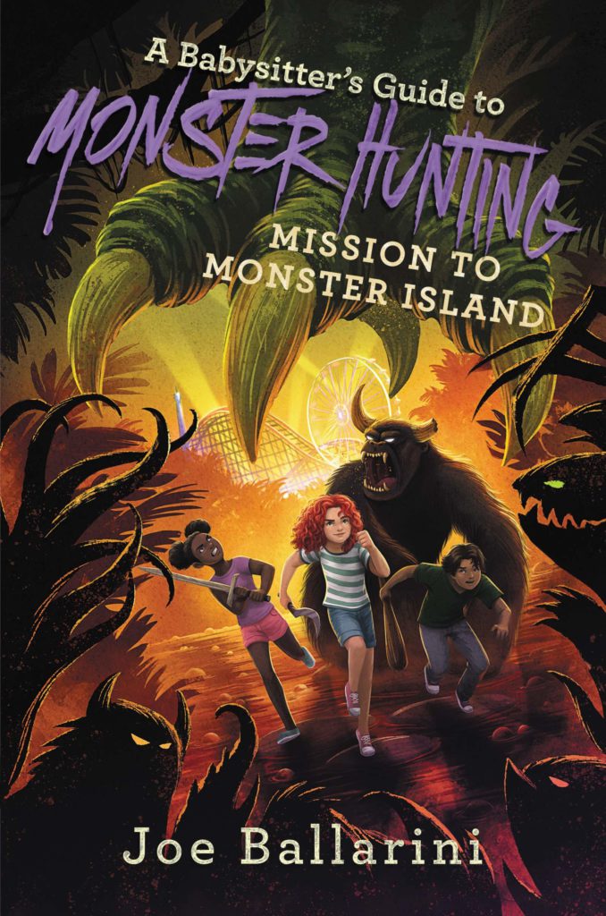 Cover of A Babysitter's Guide to Monster Hunting - Mission to Monster Island by Joe Ballarini