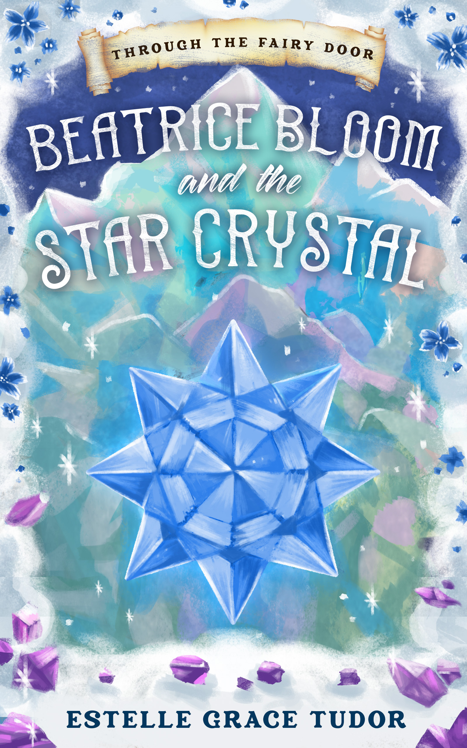 Cover of Beatrice Bloom and the Star Crystal by Estelle Grace Tudor