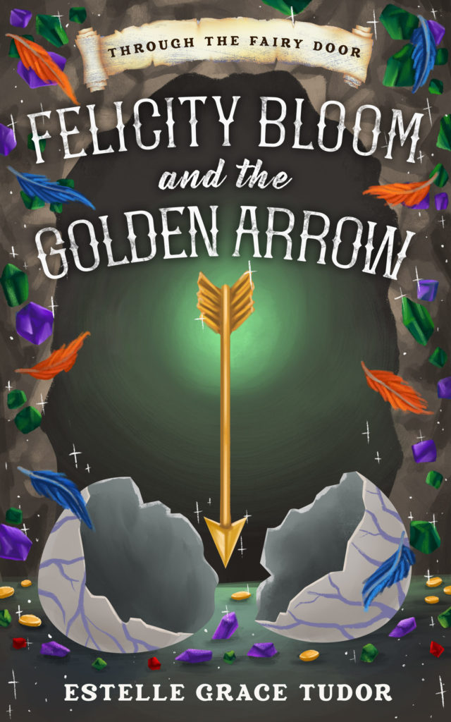Cover of Felicity Bloom and the Golden Arrow by Estelle Grace Tudor