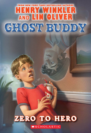 Cover of Ghost Buddy - Zero to Hero by Henry Winkler & Lin Oliver