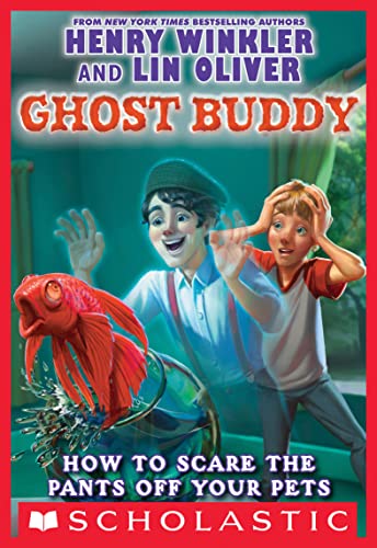 Cover of Ghost Buddy - How to Scare the Pants Off Your Pets by Henry Winkler & Lin Oliver