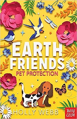 Cover of Earth Friends - Pet Protection by Holly Webb