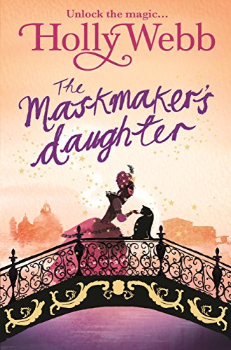 Cover of Magical Venice - The Maskmaker's Daughter by Holly Webb