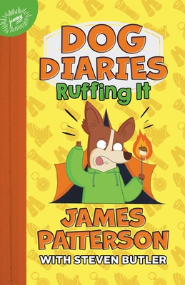 Cover of Dog Diaries - Ruffing It by James Patterson & Steven Butler