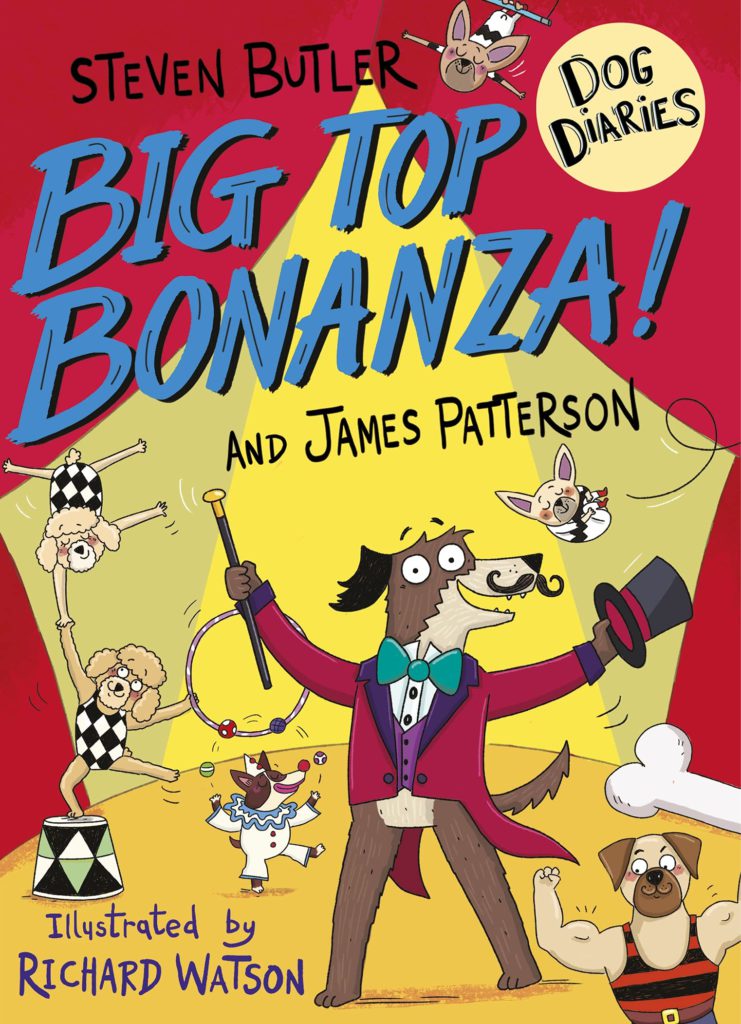 Cover of Dog Diaries - Big Top Bonanza by James Patterson & Steven Butler