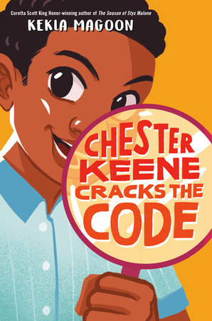 Cover of Chester Keene Cracks the Code by Kekla Magoon