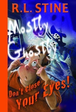 Cover of Mostly Ghostly 08 - Don't Close Your Eyes! by R. L. Stine